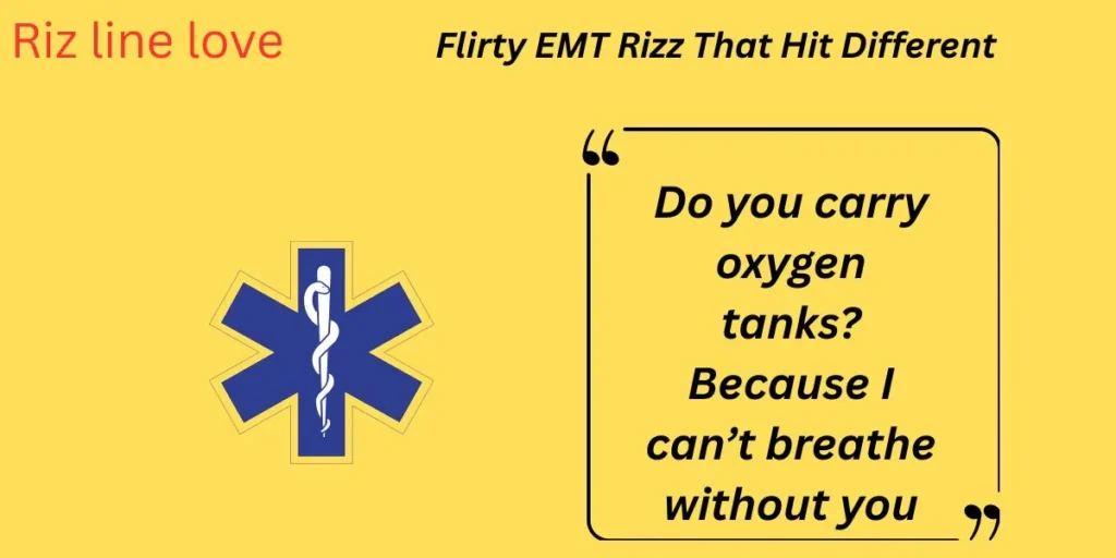 Flirty EMT Rizz That Hit Different