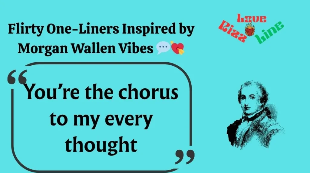 Flirty One-Liners Inspired by Morgan Wallen Vibes 