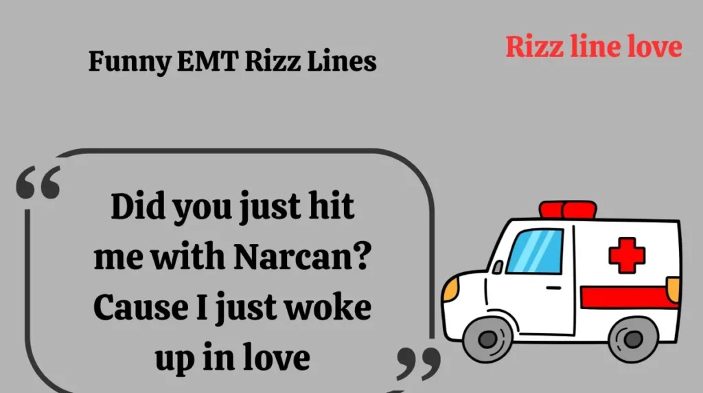 Funny EMT Rizz Lines