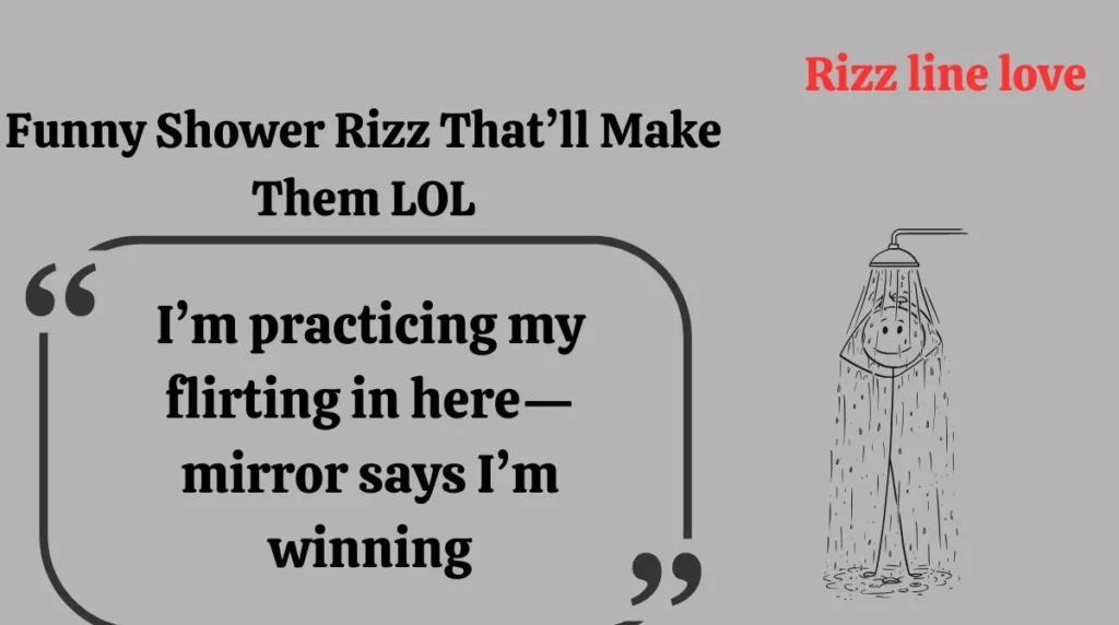 Funny Shower Rizz That’ll Make Them LOL