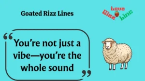 Goated Rizz Lines