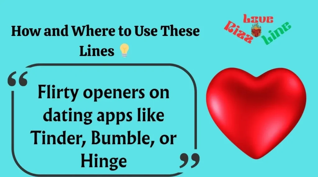 How and Where to Use These Lines 