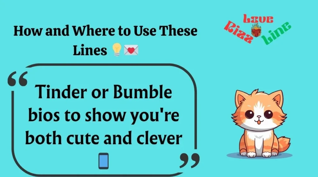 How and Where to Use These Lines 