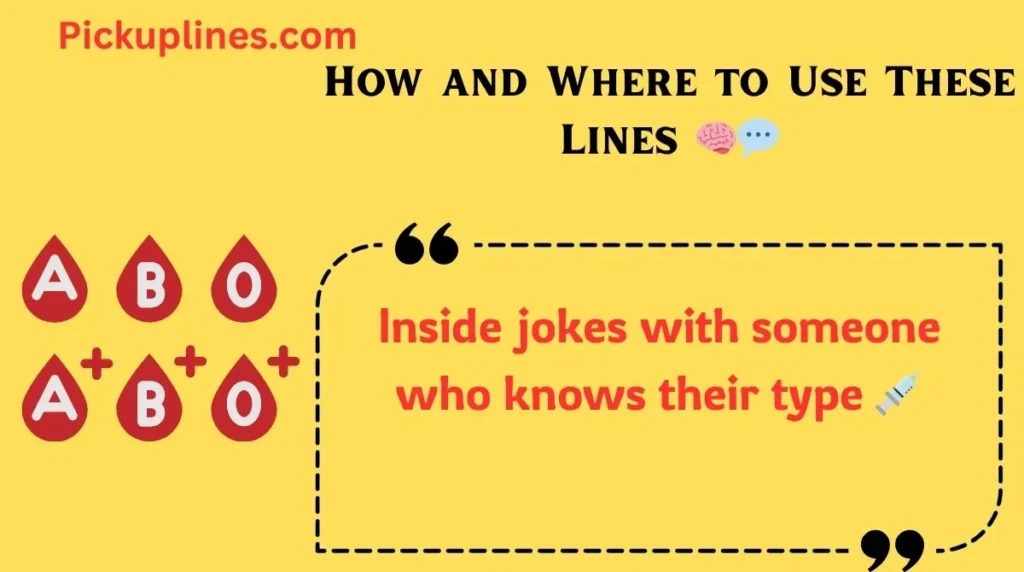 How and Where to Use These Lines