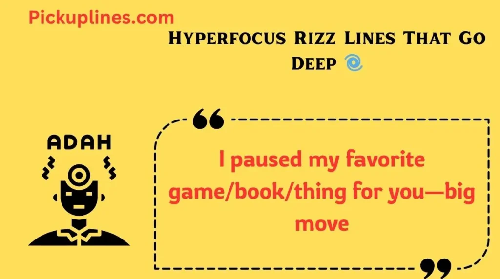 Hyperfocus Rizz Lines That Go Deep 