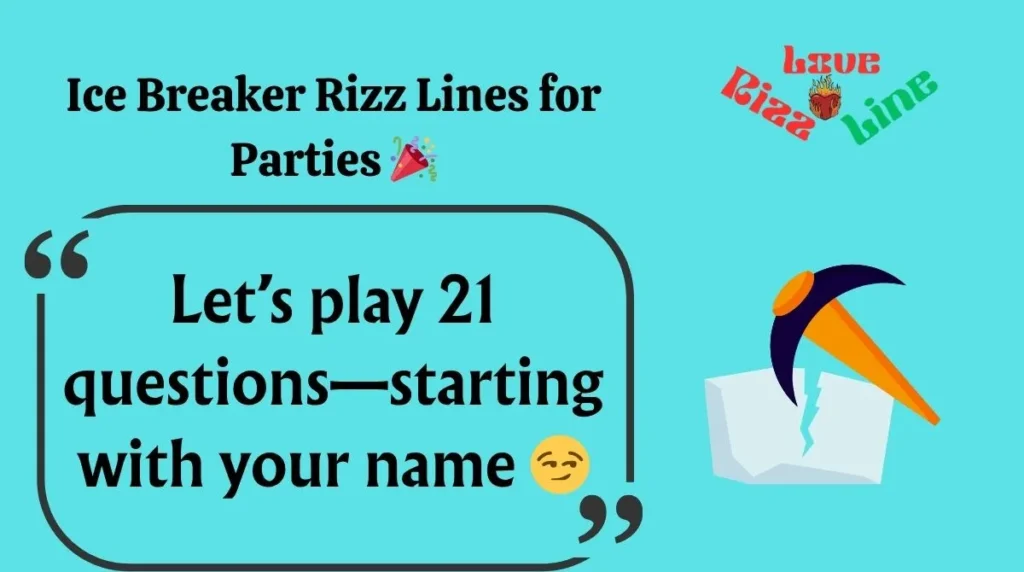 Ice Breaker Rizz Lines for Parties 