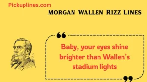 Morgan Wallen Rizz Lines