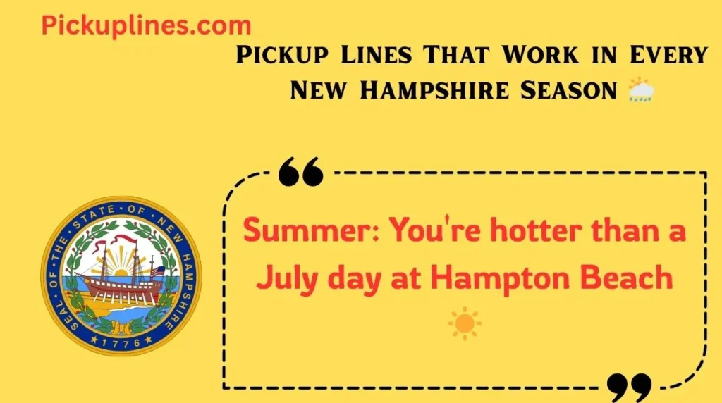 Pickup Lines That Work in Every New Hampshire Season 