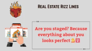 Read more about the article 168+ Real Estate Rizz Lines 🏡🔥 (2025 Edition)