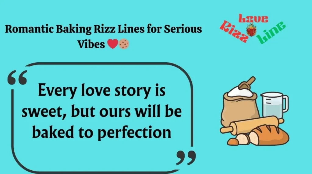 Romantic Baking Rizz Lines for Serious Vibes 