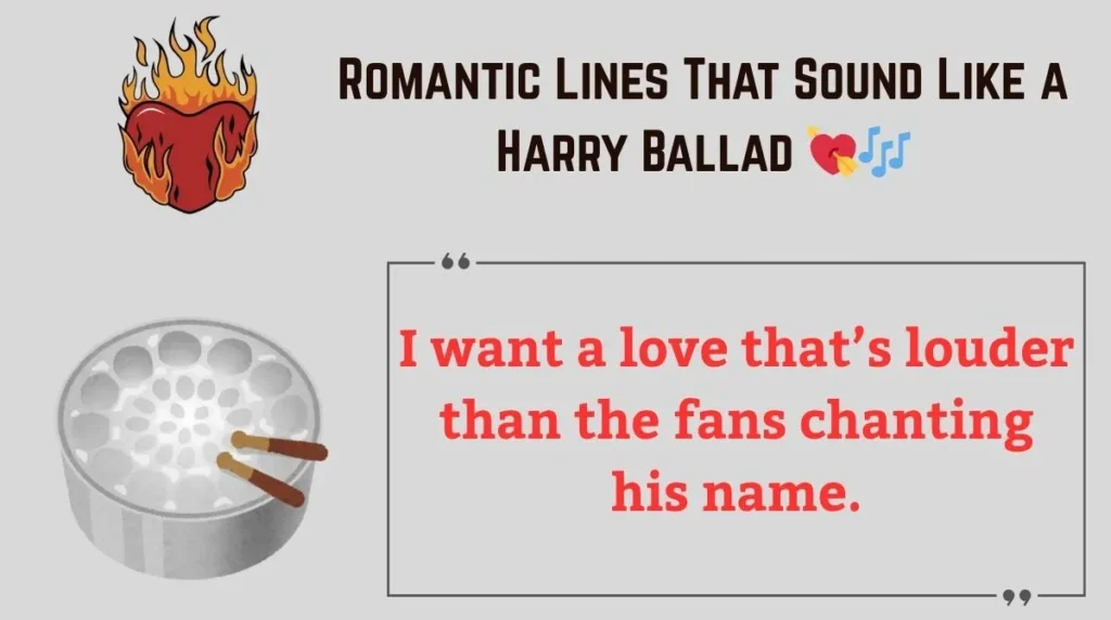 Romantic Lines That Sound Like a Harry Ballad 