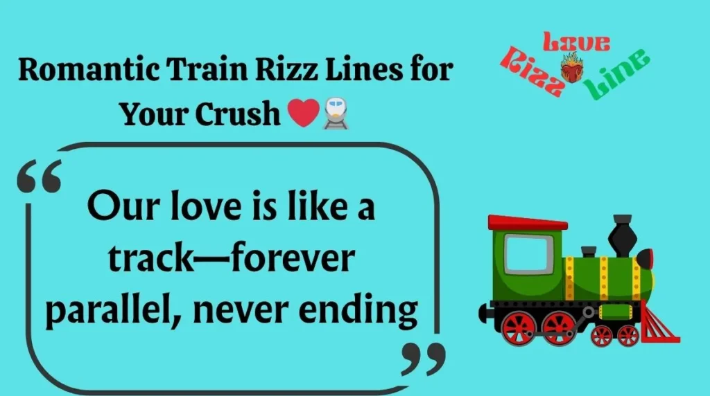 Romantic Train Rizz Lines for Your Crush 