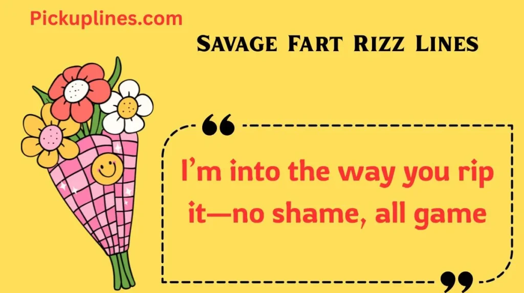 Savage Fart Rizz Lines