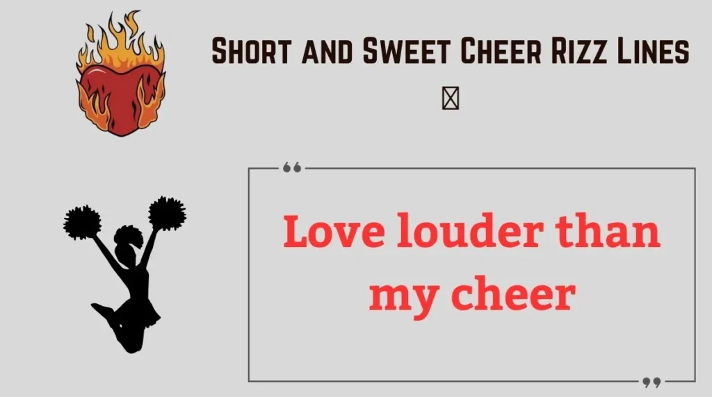 Short and Sweet Cheer Rizz Lines 
