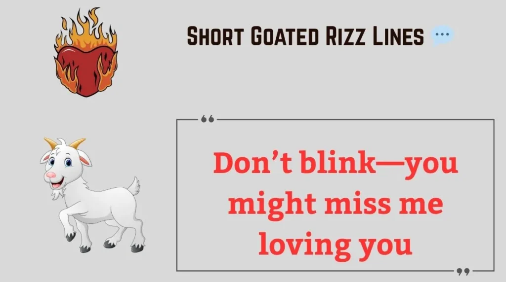 Short Goated Rizz Lines 