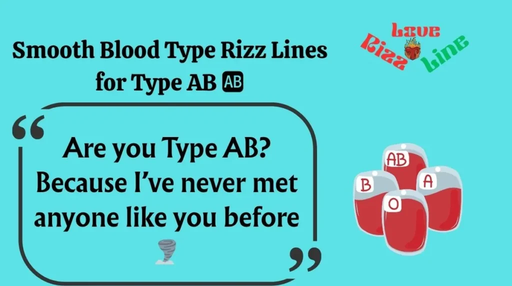 Smooth Blood Type Rizz Lines