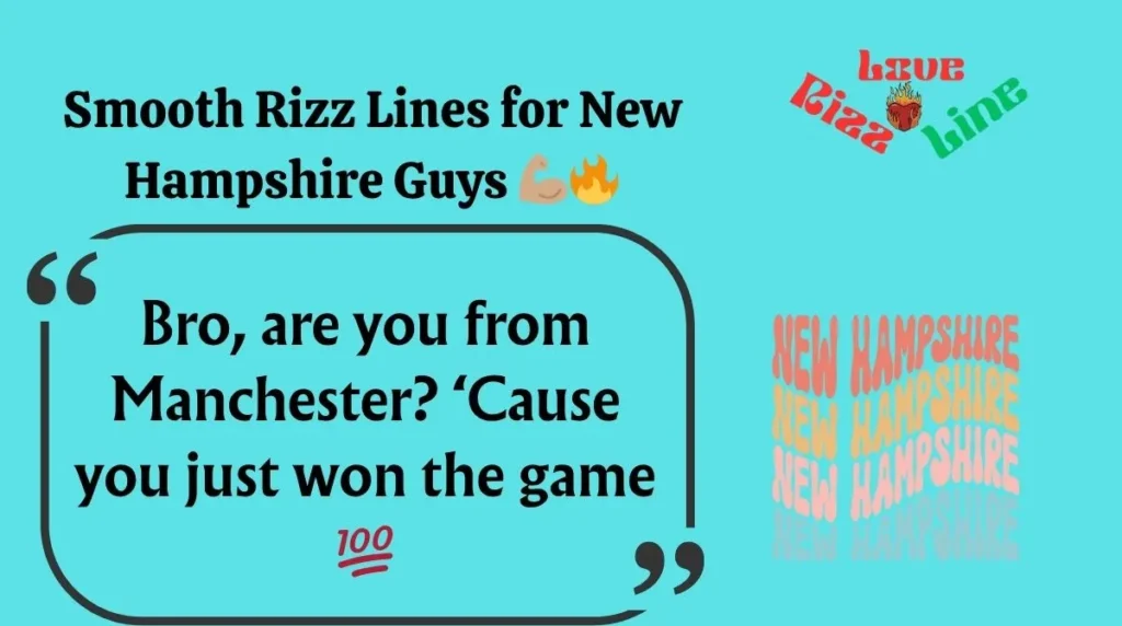 Smooth Rizz Lines for New Hampshire Guys 