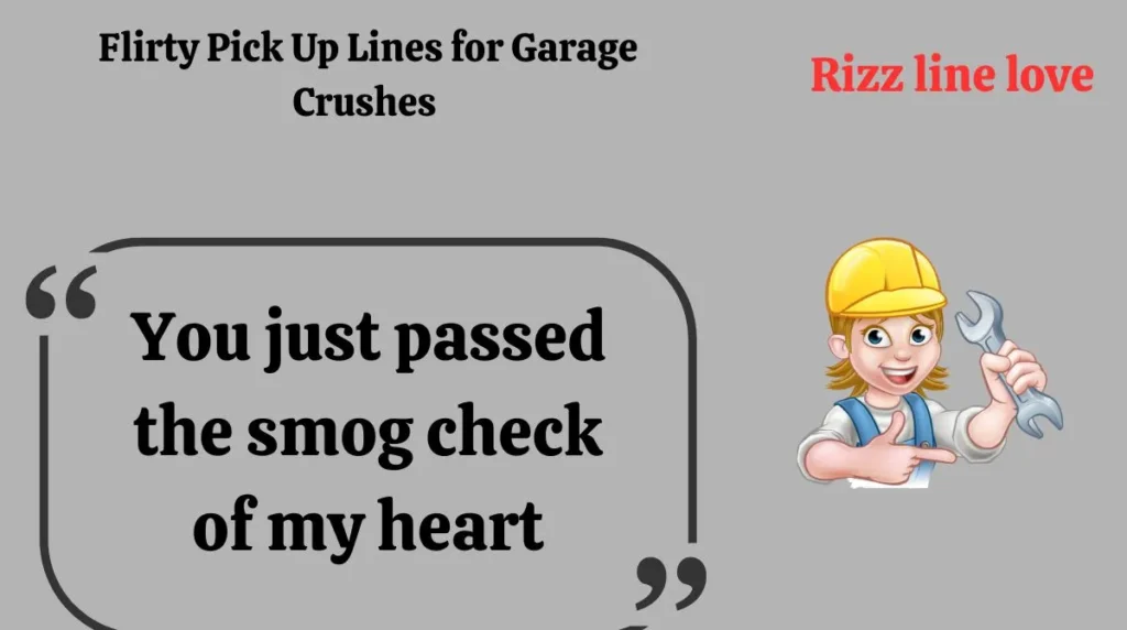 You just passed the smog check of my heart