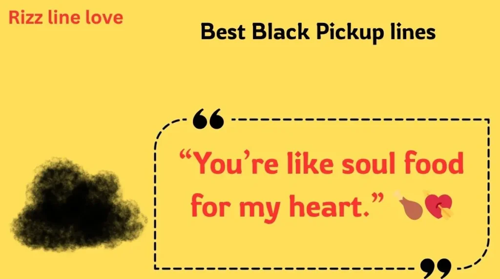  Best Black Pick Up Lines with Rizz