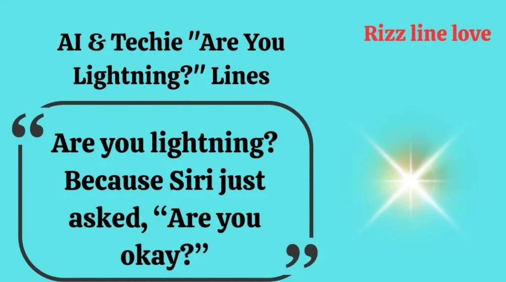 AI & Techie "Are You Lightning?" Lines