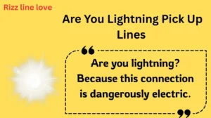 Read more about the article ⚡130+ Are You Lightning Pick Up Lines That’ll Spark Instant Attraction (2025 Edition)⚡