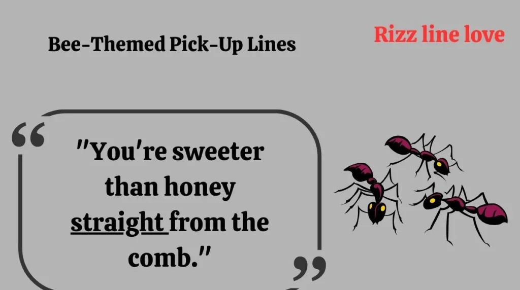 Bee-Themed Pick-Up Lines