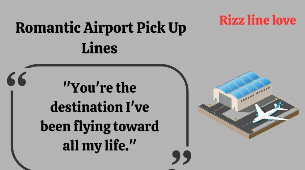 Romantic Airport Pick Up Lines 
