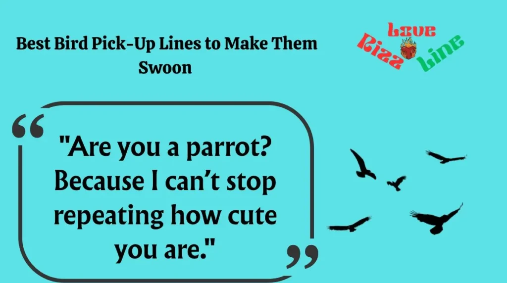  Best Bird Pick-Up Lines to Make Them Swoon