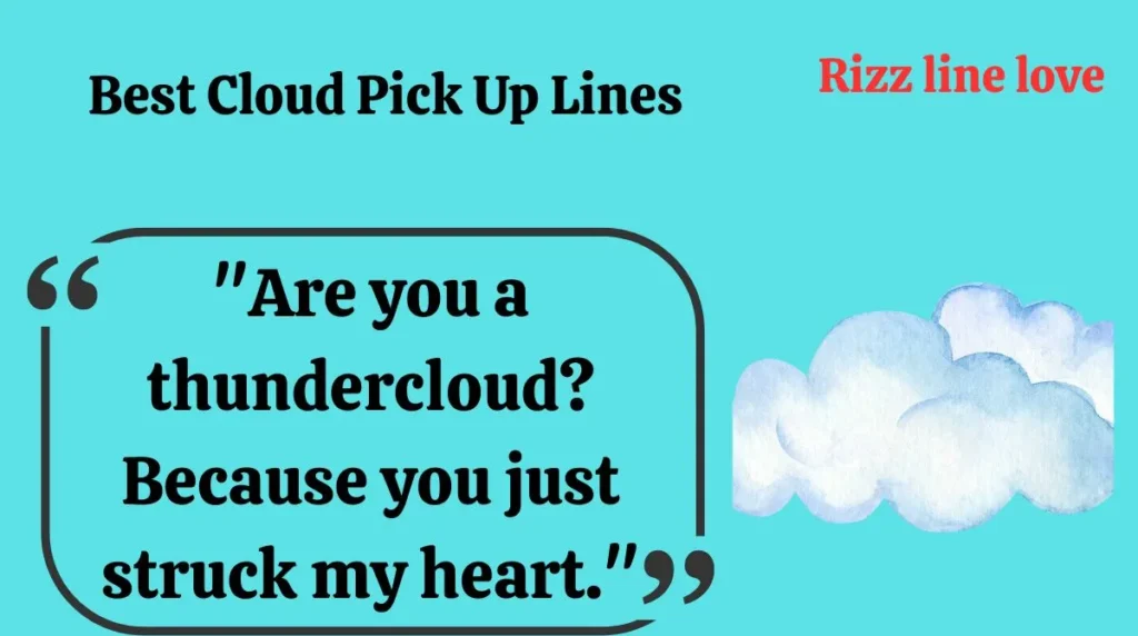 Best Cloud Pick Up Lines