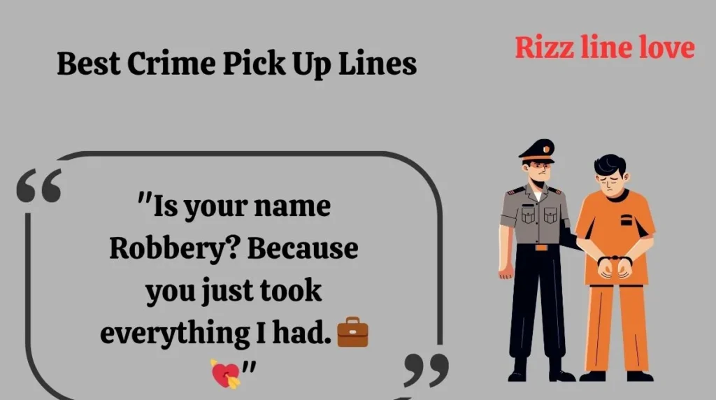  Best Crime Pick Up Lines 