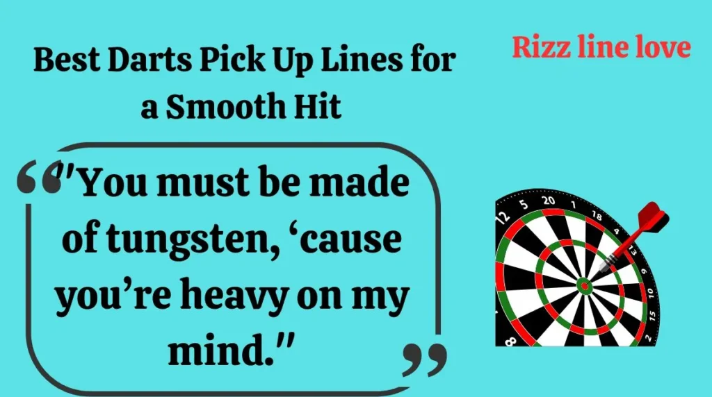  Best Darts Pick Up Lines for a Smooth Hit