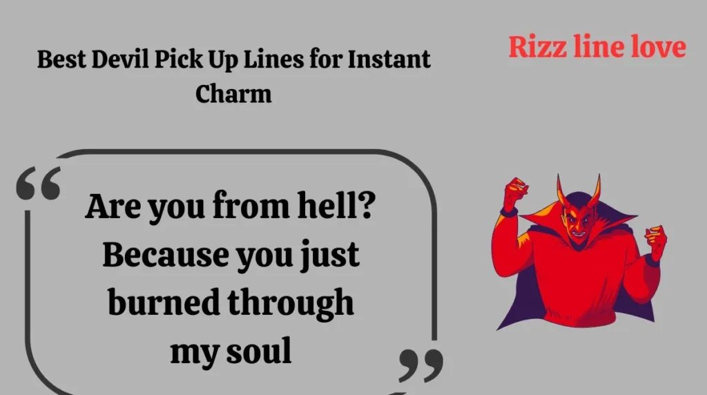 Best Devil Pick Up Lines for Instant Charm