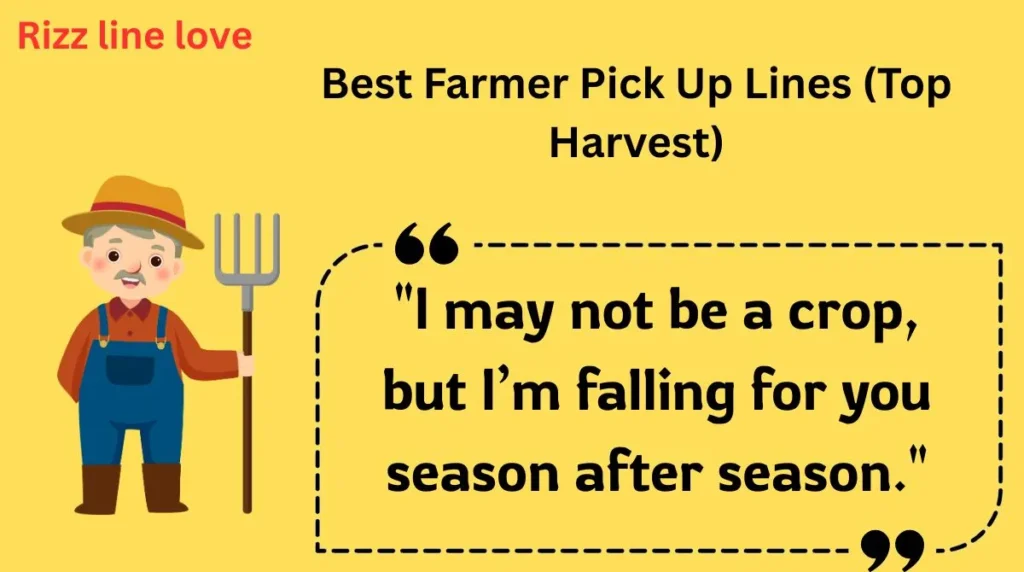 Best Farmer Pick Up Lines (Top Harvest)