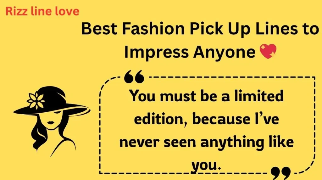 Best Fashion Pick Up Lines to Impress Anyone 