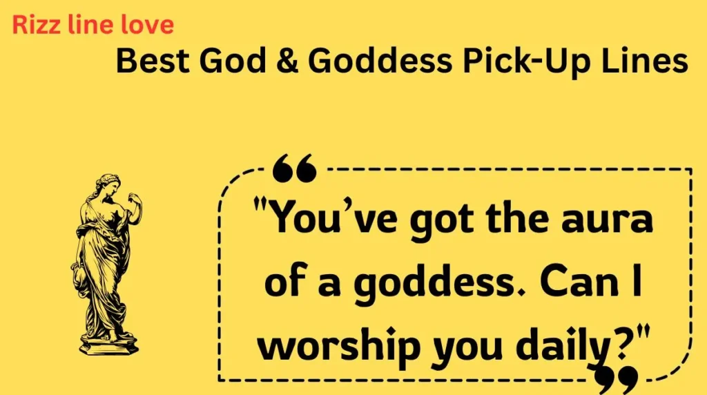  Best God & Goddess Pick-Up Lines