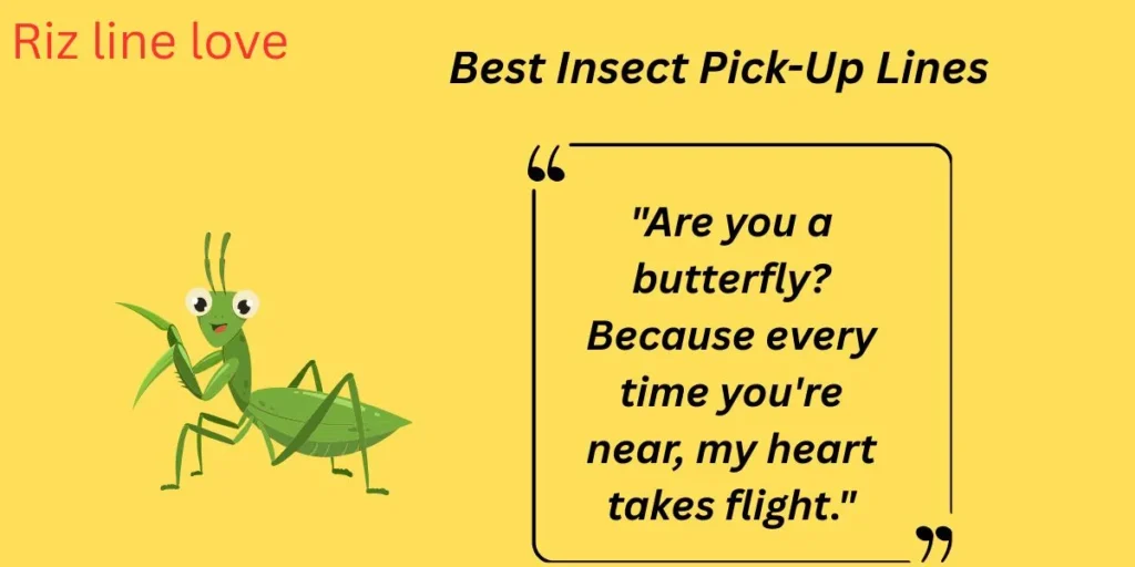 Best Insect Pick-Up Lines