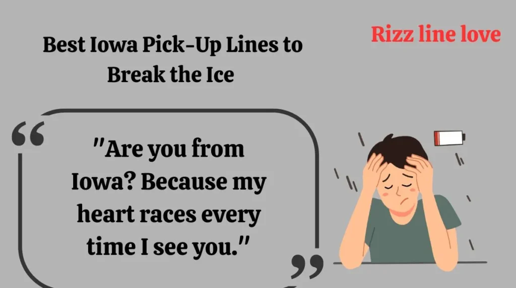  Best Iowa Pick-Up Lines to Break the Ice