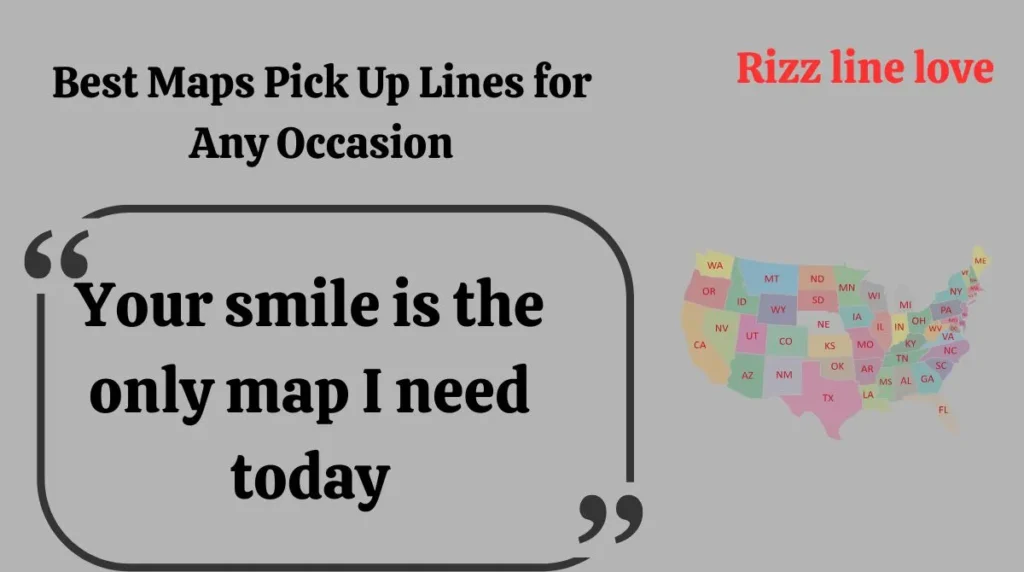 Best Maps Pick Up Lines for Any Occasion