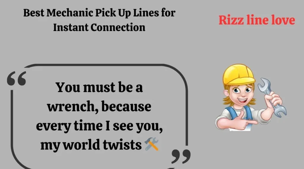 Best Mechanic Pick Up Lines for Instant Connection