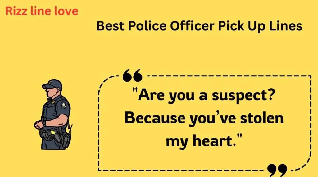  Best Police Officer Pick Up Lines
