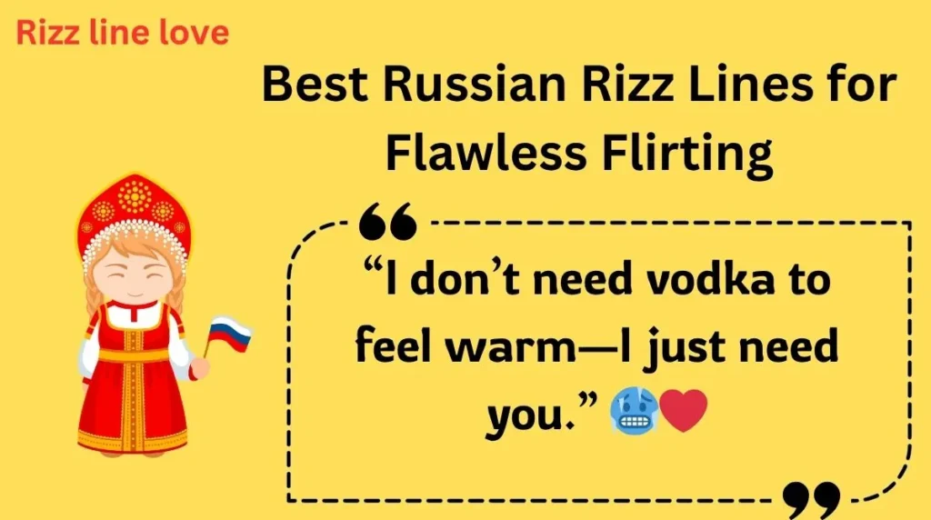 Best Russian Rizz Lines for Flawless Flirting