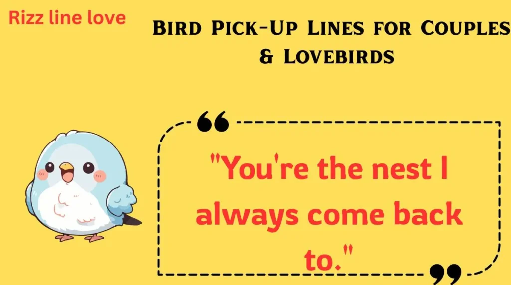  Bird Pick-Up Lines for Couples & Lovebirds