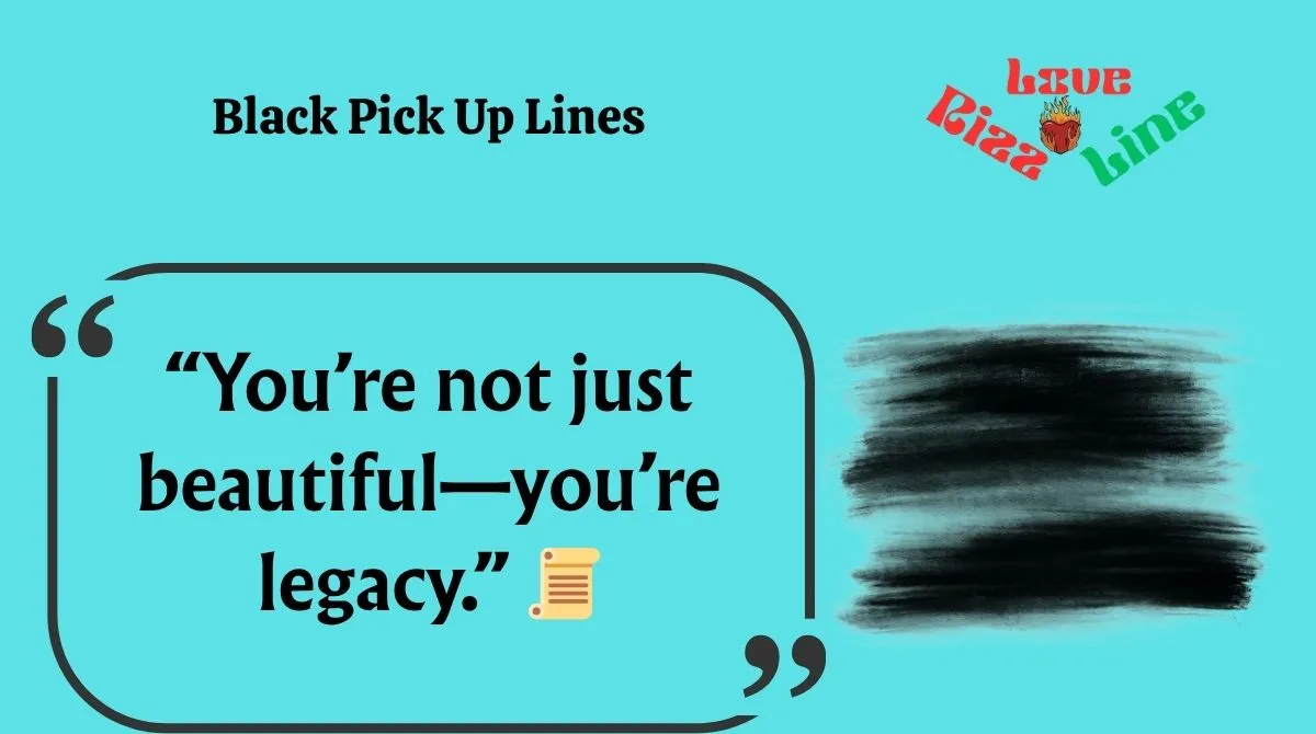 You are currently viewing 🔥145+ Black Pick Up Lines and Rizz (2025 Edition)💯✨