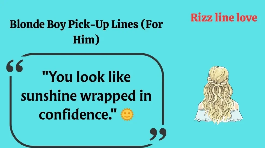 Blonde Boy Pick-Up Lines (For Him)