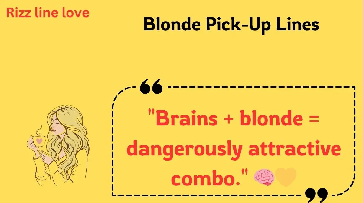 You are currently viewing 💛136+ Blonde Pick-Up Lines That’ll Make You Say “Blondes Really Do Have More Fun” (2025 Edition)✨