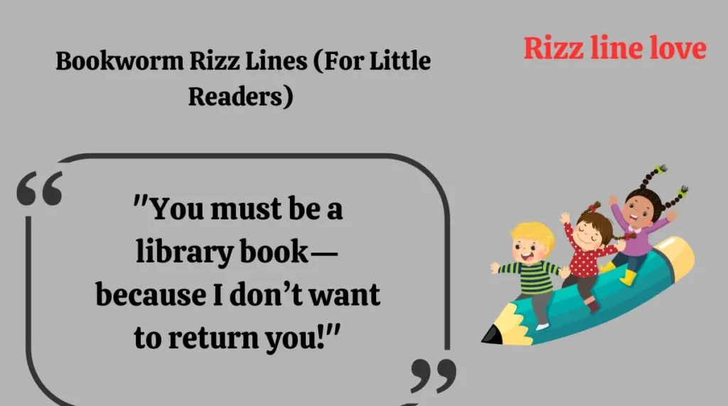  Bookworm Rizz Lines (For Little Readers)