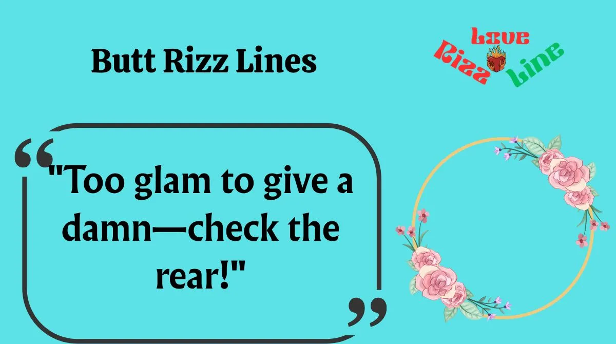 You are currently viewing 🍑141+ Butt Rizz Lines (2025 Edition) That’ll Make ‘Em Blush & Laugh 😏🔥