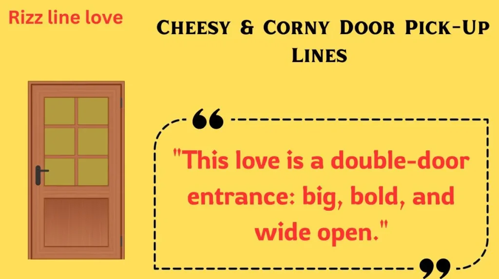  Cheesy & Corny Door Pick-Up Lines