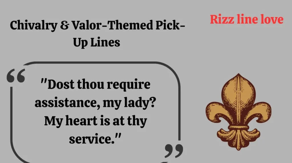  Chivalry & Valor-Themed Pick-Up Lines