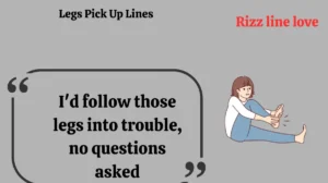Read more about the article 🔥140+ Legs Pick Up Lines That’ll Sweep You Off Your Feet in 2025 💃🕺